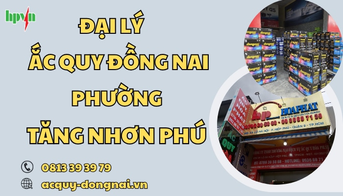 Ắc quy Đồng Nai phường Tăng Nhơn Phú