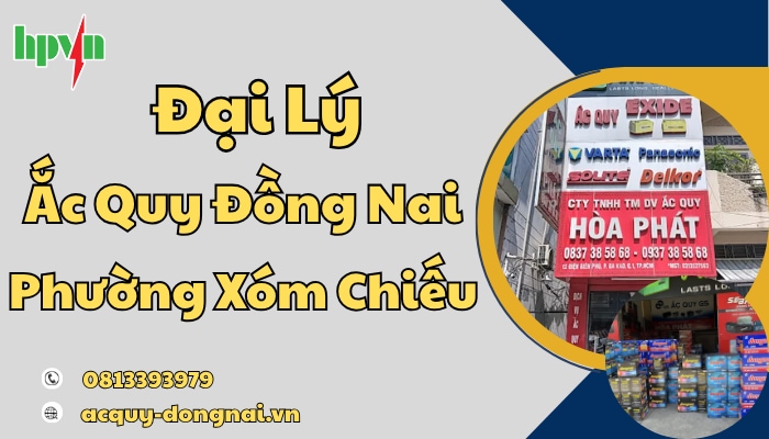 Cửa h&agrave;ng ắc quy Đồng Nai phường X&oacute;m Chiếu