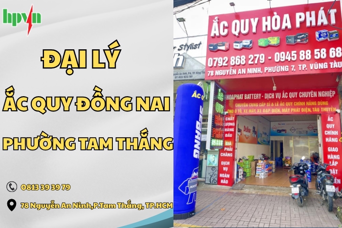 Cửa Hàng Ắc Quy Đồng Nai Phường Tam Thắng Chính Hãng, Uy Tín