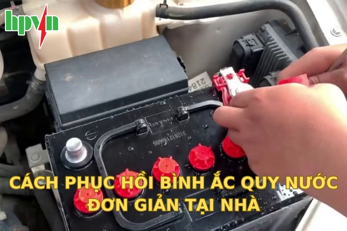Cách Phục Hồi Bình Ắc Quy Nước Đơn Giản Tại Nhà